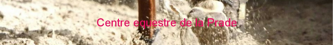 Centre equestre de la Prade
